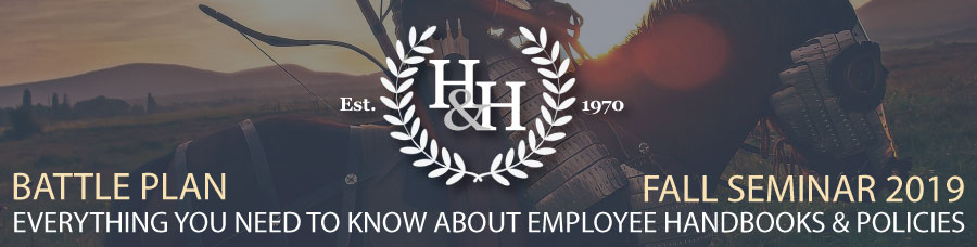 Hopkins & Huebner Fall Employment Seminar Battle Plan